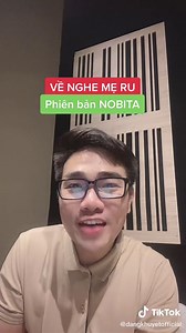 Về Nghe Mẹ Ru Phiên Bản NOBITA