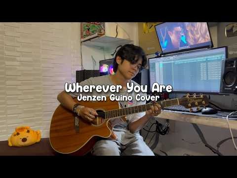 Wherever You Are - South Border (Jenzen Guino Cover)