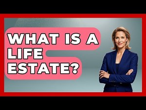What Is A Life Estate? - Home Investing Experts