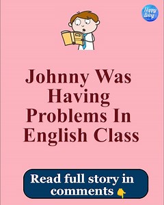 33K views · 113 reactions | Johnny Was Having Problems In English Class. | Happy Living | Facebook