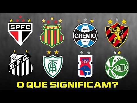 Learn the meaning of the STARS on the SHIELDS of Brazilian Clubs