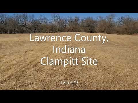 Lawrence County Indiana Archaeology and History: The Clampitt Site 12Lr329
