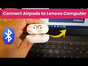 how to connect Airpods to Lenovo Laptop Windows 10 PC