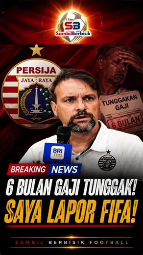 Mantan Pelatih Persija Ancam Laporkan Tunggakan Gaji ke FIFA