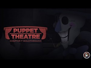 Puppet Theatre | Chapter 7 Walkthrough (FNAF FANGAME)