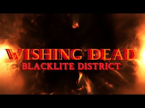 Blacklite District - Wishing Dead (Lyric Video)
