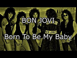 BON JOVI - Born To Be My Baby (Lyric Video)