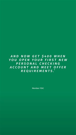 Get $400 when you open your first new personal checking account and make a single direct deposit of $1,000 or more within 60 days.* Member FDIC | Citizens