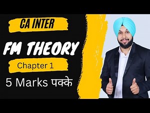 FM Theory | Chapter 1 | Sources & Objective Of FM | CA Inter | 5 Marks