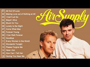 Air Supply Songs - Air Supply Greatest Hits Full Album 2024