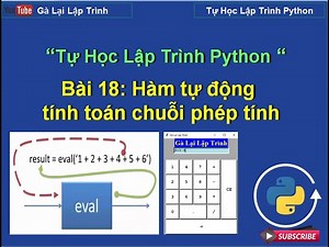 Bai18: Hàm eval() tự động tính toán 1 chuỗi - python căn bản - Tự học lập trình python