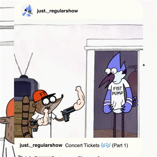 cartoonshowskits | Season 1, Episode 3: "Caffeinated Concert Tickets" Mordecai and Rigby discover that Rigby’s favorite band, Fist Pump, is playing live at... | Instagram