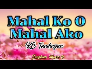 Mahal Ko O Mahal Ako (KC Tandingan) with Lyrics