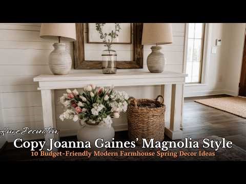 Copy Joanna Gaines’ Magnolia Style! Genius Farmhouse Spring Decorating Ideas on a Budget