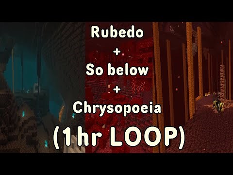 Rubedo + So below + Chrysopoeia - Minecraft new music for Nether biomes 1 HR long loop 60 min loop