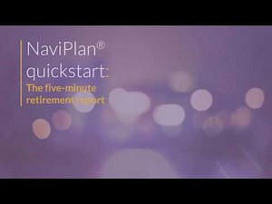 Advicent | NaviPlan quickstart: The five-minute retirement report
