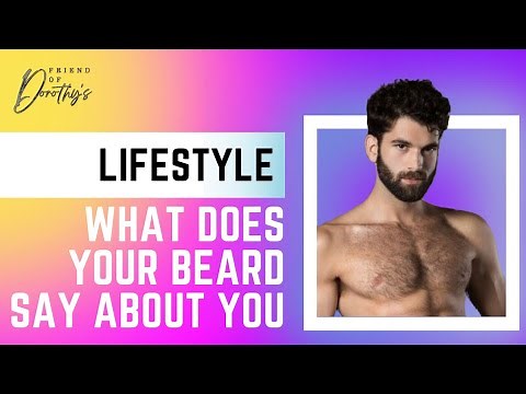 7 Beard styles for men | What a beard says about a gay guy | What does your beard say about you