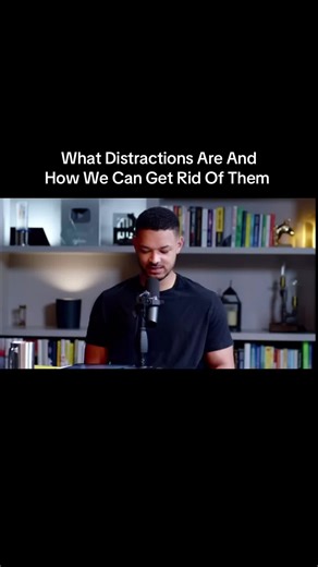 Understanding Distractions and How to Overcome Them