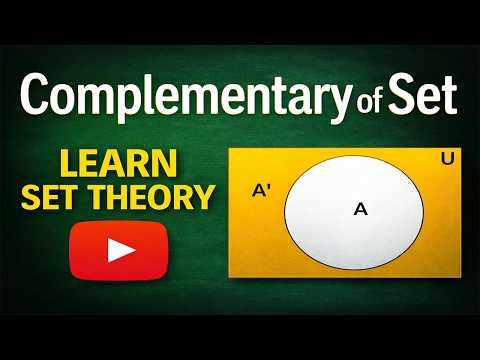 Complementary Sets Explained in 9 Minutes | Learn Set Theory Fast