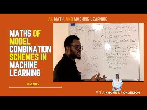 The Foundational Mathematics for Model Combination schemes (Ensemble Methods) in Machine Learning