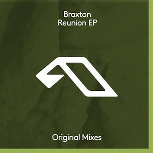 Braxton - Reunion [ANJUNADEEP]