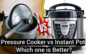 Instant Pot vs Pressure Cooker - Which one is better for you?
