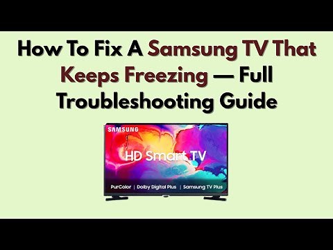 How To Fix A Samsung TV That Keeps Freezing — Full Troubleshooting Guide