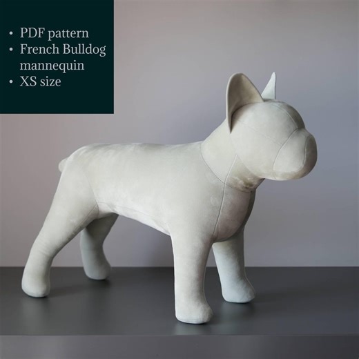 XS French Bulldog Mannequin Sewing Pattern PDF With Detailed Step-by-step Guide - Etsy