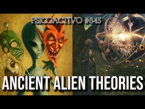 Can we look at the many Ancient Aliens Hypotheses through a non-fantastical lens? - Psicoactivo #845