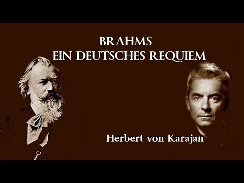 ブラームス 「ドイツ・レクイエム」 作品45 カラヤン Brahms Ein deutsches Requiem Op.45