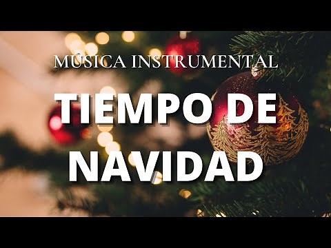 Música Instrumental Cristiana / Llego la Navidad / Tiempo Navideño