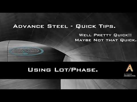 ADVANCE STEEL: Quick Tips - "USING LOT PHASE"