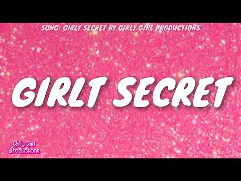 GIRLY SECRET