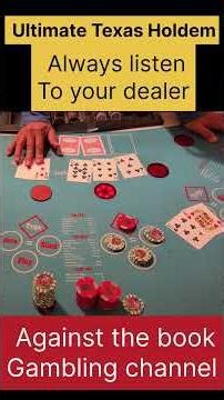 Always listen to Your Dealer | Ultimate Texas Holdem