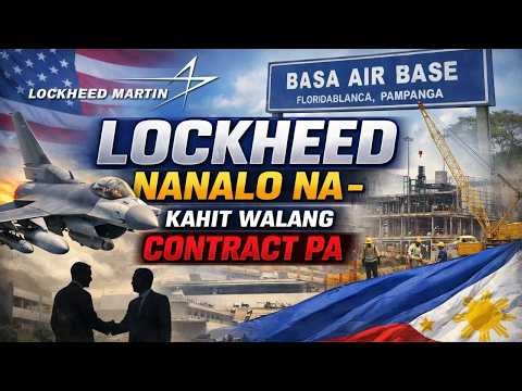 Lockheed NANALO na - Kahit Walang Contract Pa | Basa Air Base Infrastructure