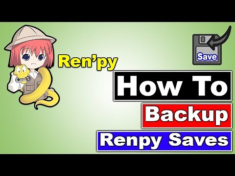 How To Backup Renpy Save Files [ 2 Methods]