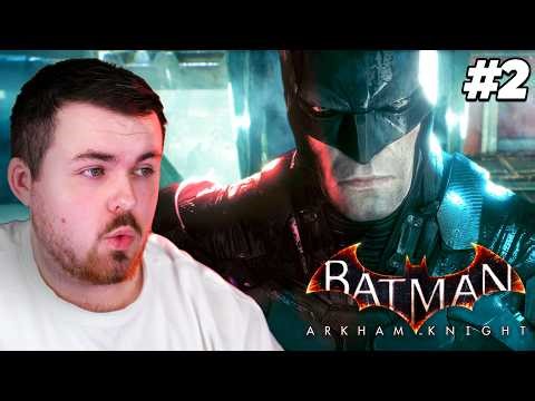 IT'S TURNING UP NOW! | My FIRST Time Playing Batman Arkham Knight! | Part 2