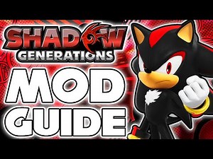 The ESSENTIAL Shadow Generations Mod List