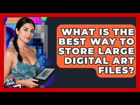 What Is The Best Way To Store Large Digital Art Files? - The Virtual Art Desk