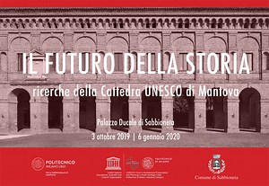 The Future of History. Mantua UNESCO Chair’s Researches
