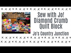 How to Make Diamond Crumb Quilt Block Using Your Scraps: A Tutorial -Sew with Jo!