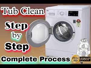 LG Front load washing machine TUB CLEAN || STEP BY STEP COMPLETE PROCESS ||