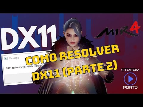 COMO RESOLVER O ERRO DX11 Feature Level 10.0 NO MIR4 em 2021! (PARTE 2) EXPLICAÇÕES
