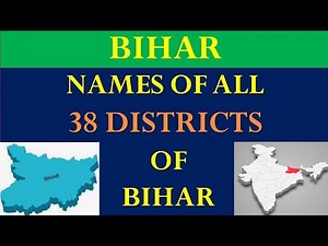 BIHAR 38 DISTRICTS NAMES AND LOCATION // BIHAR DISTRICT LOCATION MAP.