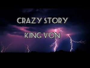 "Crazy Story" -King Von (lyric video)
