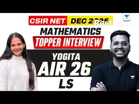 CSIR NET Mathematics Dec 2025 Rankers Interview | CSIR NET Dec 2025 Toppers Talk