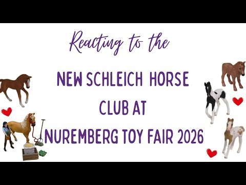 Reacting to the New Schleich Horse Club Models from Nuremberg Toy Fair 2026!