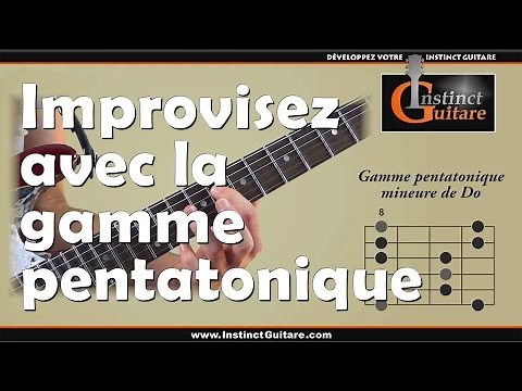 Improvisez avec la gamme pentatonique