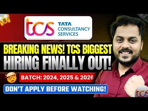 Breaking News! TCS Biggest Hiring Finally Out ! 2024 ,2025 & 2026 | Don’t Apply Before Watching!