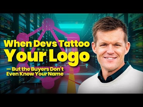 When Devs Tattoo Your Logo—But the Buyers Don’t Even Know Your Name